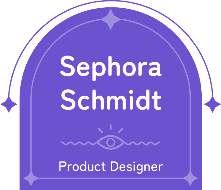Sephora Schmidt Product Designer
